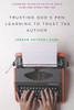 Trusting God's Pen: Learning to Trust the Author