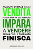 Nozioni di base sulla vendita per chi non ha mai venduto: impara a vendere prima che la giornata finisca