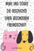 Mimi und Doggy Die Geschichte einer besonderen Freundschaft