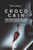 Croco Cain The Inevitable Trilogy: Triumph. Torment. Transcendence.