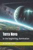 Terra Nova: In the beginning, domination