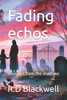 Fading echos: whispers from the shadows
