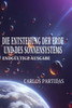 Die Entstehung Der Erde Und Des Sonnensystems: Die Entstehung Von Sternen Und Geistern