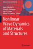 Nonlinear Wave Dynamics Of Materials And Structures (Advanced Structured Materials, 122)