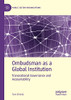 Ombudsman As A Global Institution: Transnational Governance And Accountability (Public Sector Organizations)