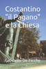 Costantino "il Pagano" e la Chiesa