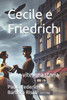 Cecile e Friedrich: Tante vite, una storia