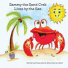 Sammy the Sand Crab Lives by the Sea