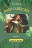 Audrey's Adventures Book 2 Forest in Danger