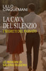 La Cava del Silenzio: Il Segreto del Passato