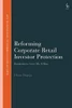 Reforming Corporate Retail Investor Protection: Regulating To Avert Mis-Selling (Hart Studies In Commercial And Financial Law)
