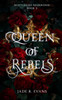 Queen of Rebels