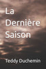 La Dernière Saison