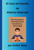 El Caso de Estudio de Alberto Villarreal