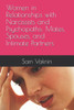 Women in Relationships with Narcissists and Psychopaths: Mates, Spouses, and Intimate Partners