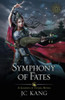 Symphony Of Fates: A Legends Of Tivara Story (The Dragon Songs Saga)