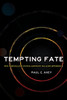 Tempting Fate: Why Nonnuclear States Confront Nuclear Opponents (Cornell Studies In Security Affairs)