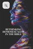 Rethinking Homosexuality in the Bible