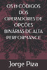 OS 13 Códigos DOS Operadores de Opções Binárias de Alta Performance