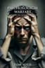 Psychological Warfare: Mastering the Unseen Battlefield