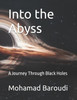 Into the Abyss: A Journey Through Black Holes