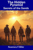 The Hidden Pyramid: Secrets of the Sands