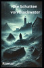 Die Schatten von Blackwater: Roman