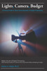 Lights, Camera, Budget: A Practical Guide to Basic Cinematography & Budget Filmmaking: Master the Art of Digital Filmmaking: Step-by-Step Guidance to