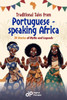 Traditional Tales from Portuguese-Speaking Africa: 20 Stories of Myths and Legends