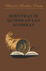 Mientras se quiebran las sombras.