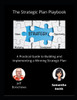 The Strategic Plan Playbook: A Practical Guide to Building and Implementing a Winning Strategic Plan