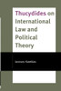 Thucydides On International Law And Political Theory