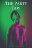 The Party Boy: A Straight To Gay MM Erotic Romance Story