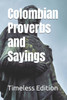 Colombian Proverbs and Sayings