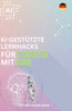 KI-Gestützte Lernhacks Für Studenten Mit ADHS: ADHS Und Studium meistern: KI-gestützte Lernstrategien für besseren Fokus, Zeitmanagement, Konzentratio