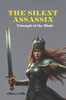 The Silent Assassin: Triumph of the Blade