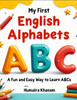 My First English Alphabets: A Fun and Easy Way to Learn ABCs