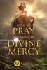 How To Pray The Chaplet Of The Divine Mercy