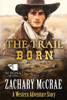 The Trail Born: A Classic Western Adventure