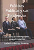 Políticas Públicas y sus Tendencias: Un Enfoque Contemporáneo para principiantes