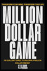 Million Dollar Game: No BS Guide To Building A Million Dollar Mindset