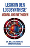 Lexikon der Logosynthese(R): Modell und Methoden