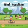What Questions: A book about answering what-questions