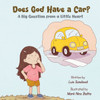 Does God Have a Car?: Christian Children's Book