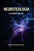 Neuroteologia: O Poder da Fé