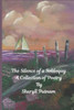 The Silence of a Soliloquy: A Collection of Poetry