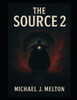 The Source 2: It Was Never Meant To Be Found