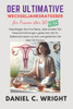 Der ultimative Leitfaden für Frauen über 50: Der ultimative Leitfaden für Frauen über 50, Der Menopause-Ratgeber für Frauen, Wechseljahresratgeber für