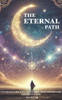 The Eternal Path: Unveiling the Soul of Islamic Philosophy and Sufi Mysticism