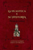La Huasteca Y Su Historia